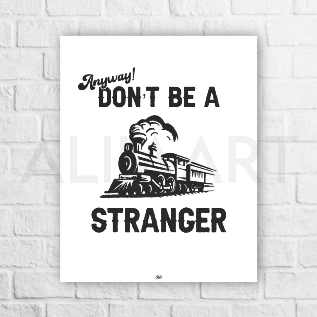 don't be a stranger art print poster